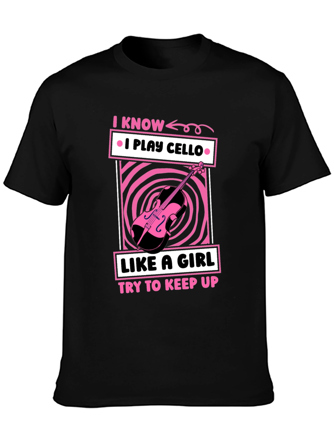 I Play Cello Like a Girl T-Shirt
