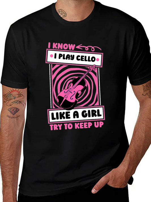 I Play Cello Like a Girl T-Shirt