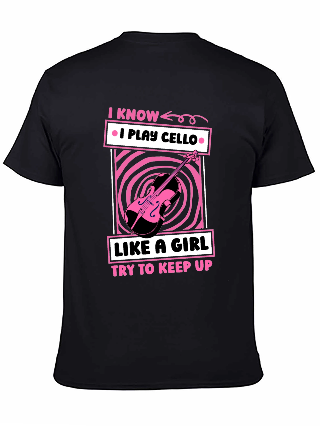 I Play Cello Like a Girl T-Shirt