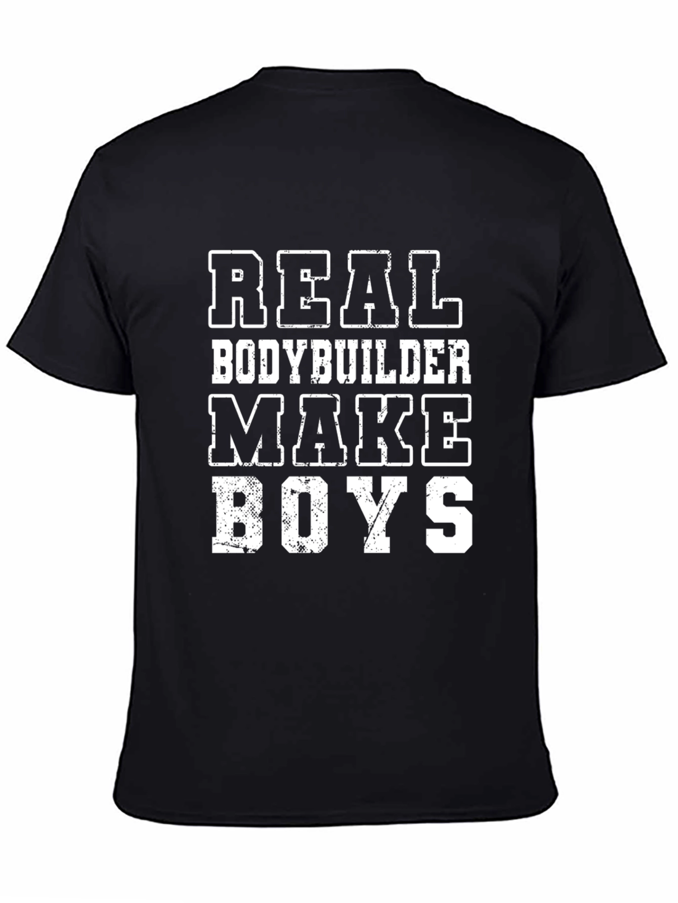 Real Bodybuilder Make Boys T-Shirt