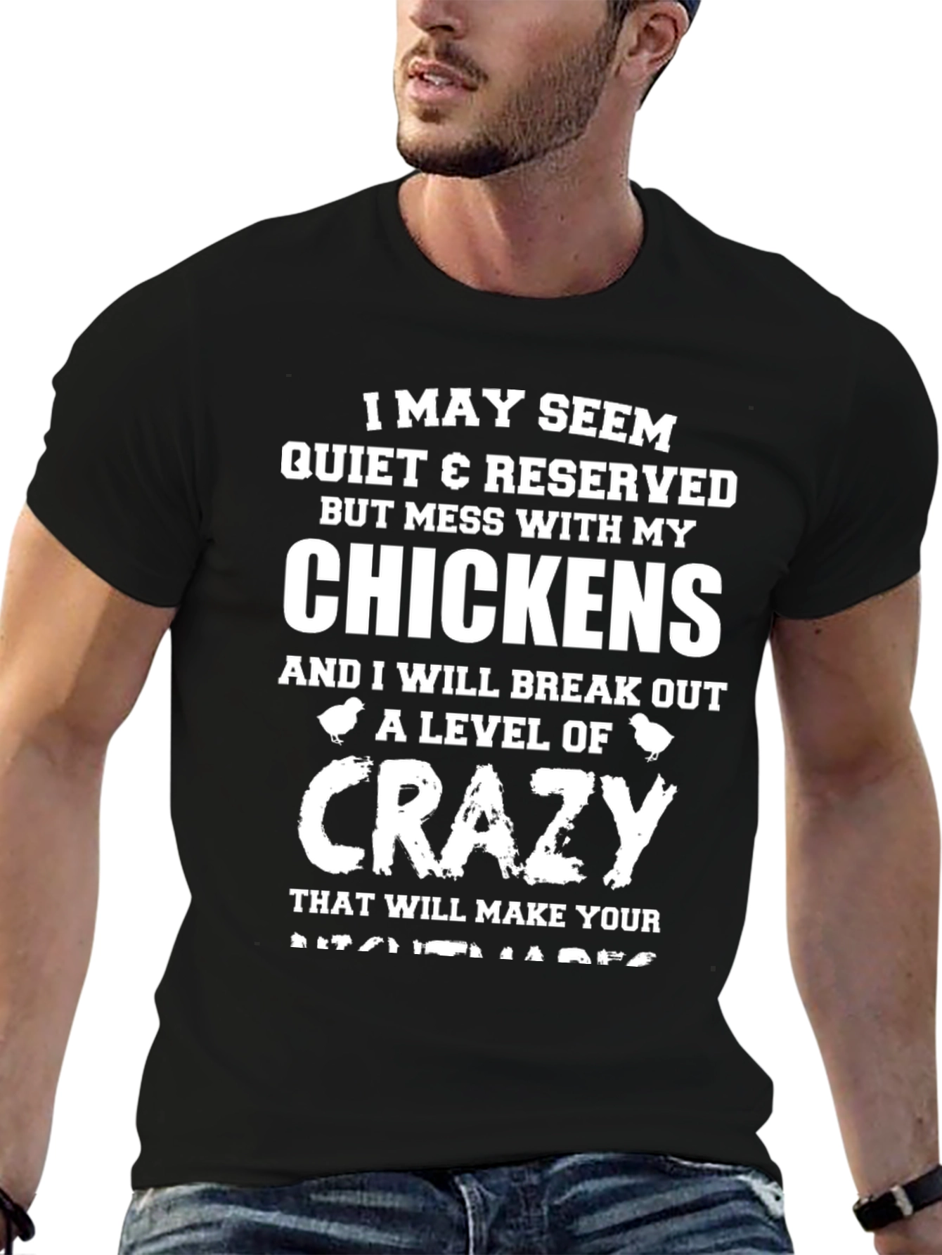 I May Seem Quiet Chicken Lover T-Shirt