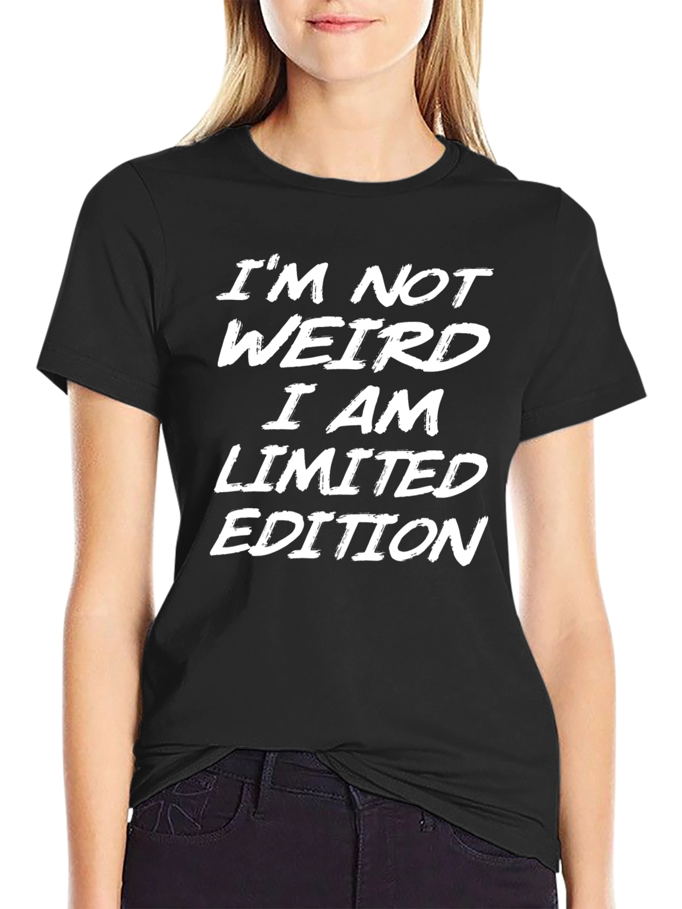 Im Not Weird Im Limited Edition Black T-Shirt