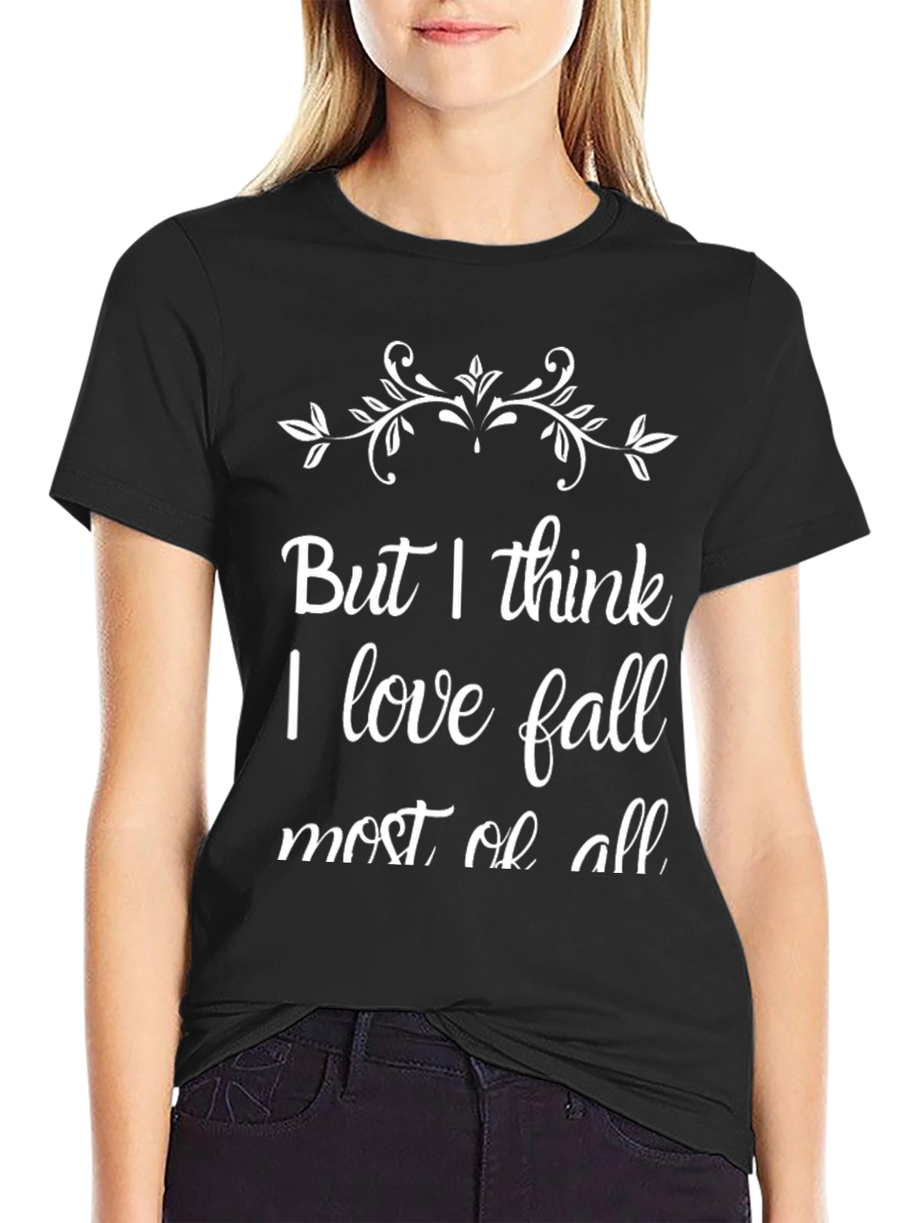 But I Think I Love Fall T-Shirt