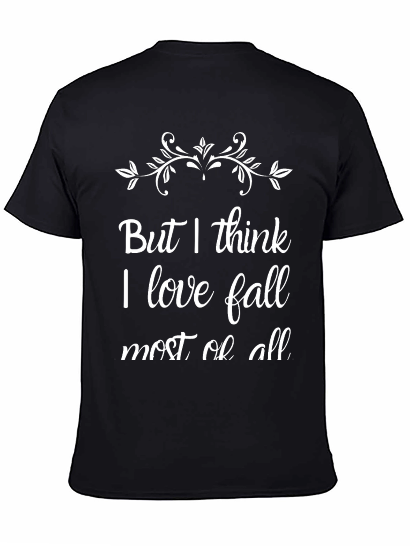 But I Think I Love Fall T-Shirt