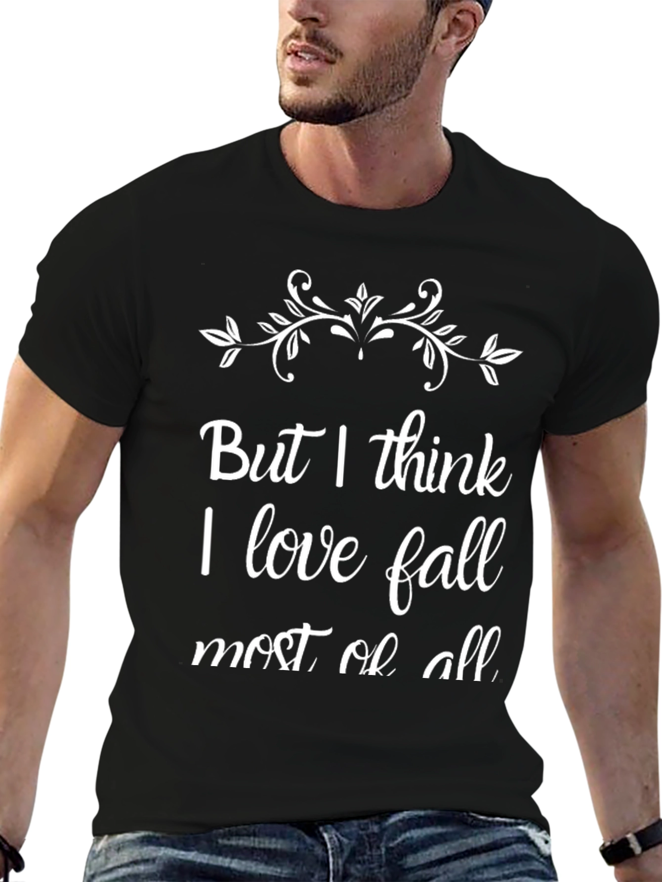 But I Think I Love Fall T-Shirt