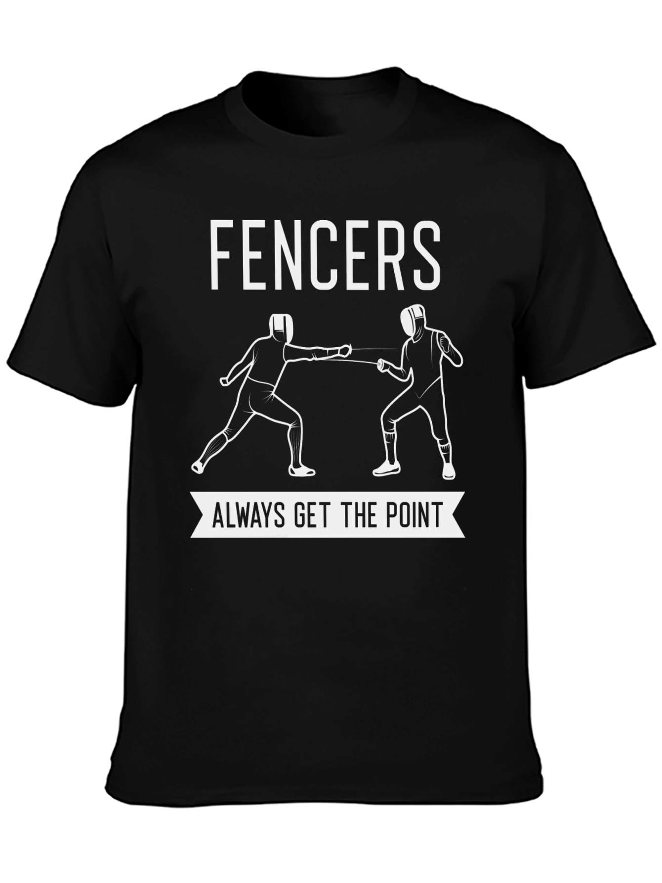 Fencers Always Get the Point Black Graphic Tee