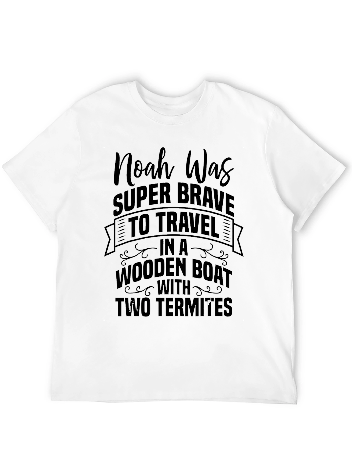 Noahs Ark Humor Tee: Wooden Boat & Termites