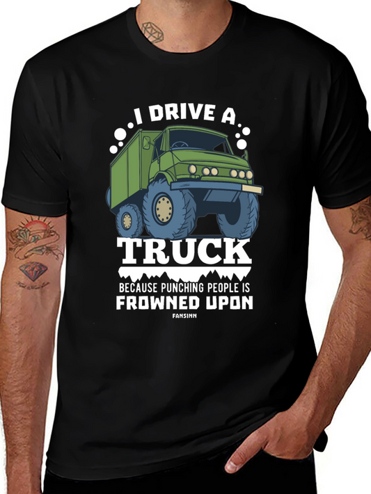 I Drive a Truck T-Shirt
