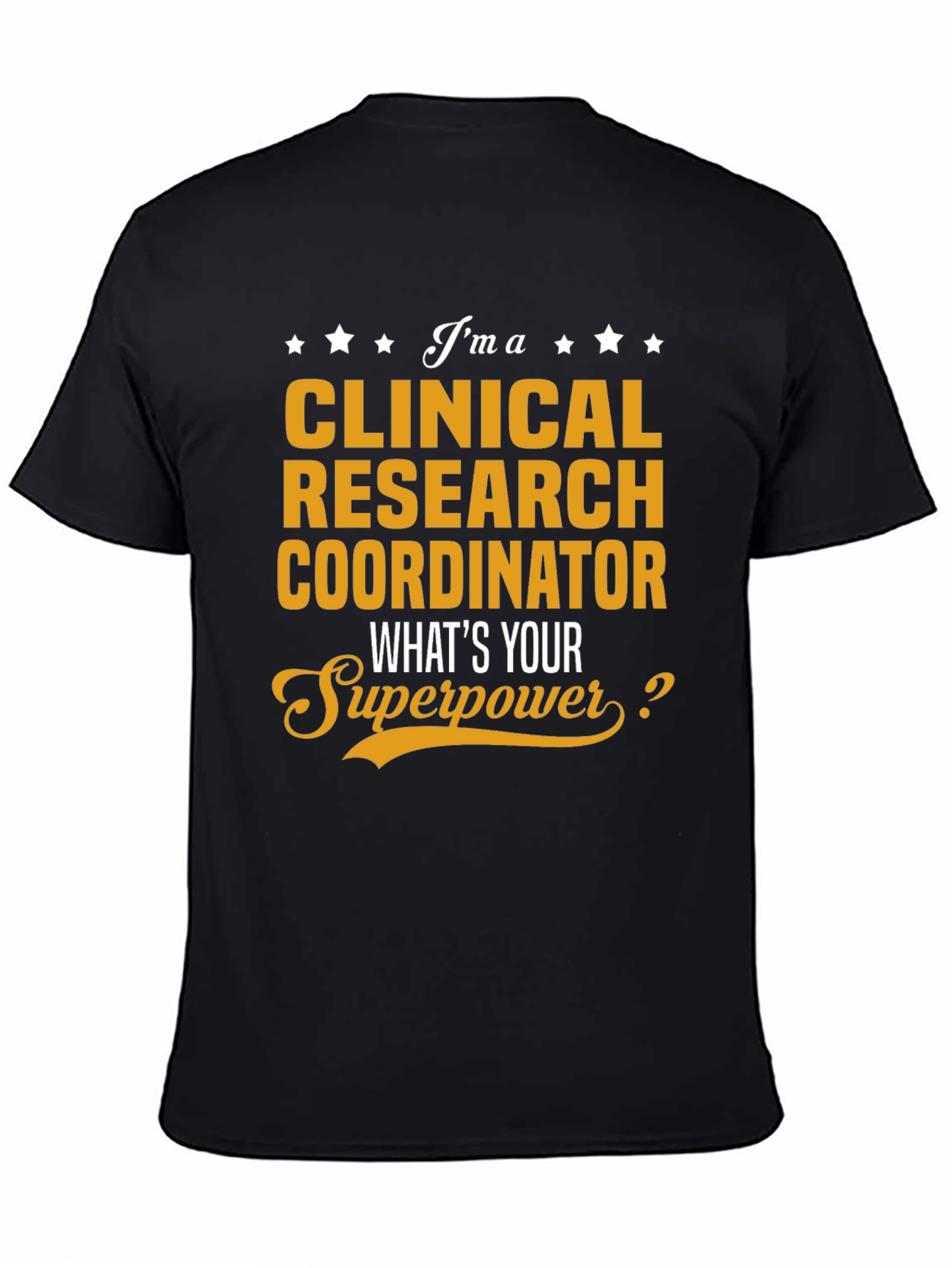 Clinical Research Coordinator Superpower T-Shirt