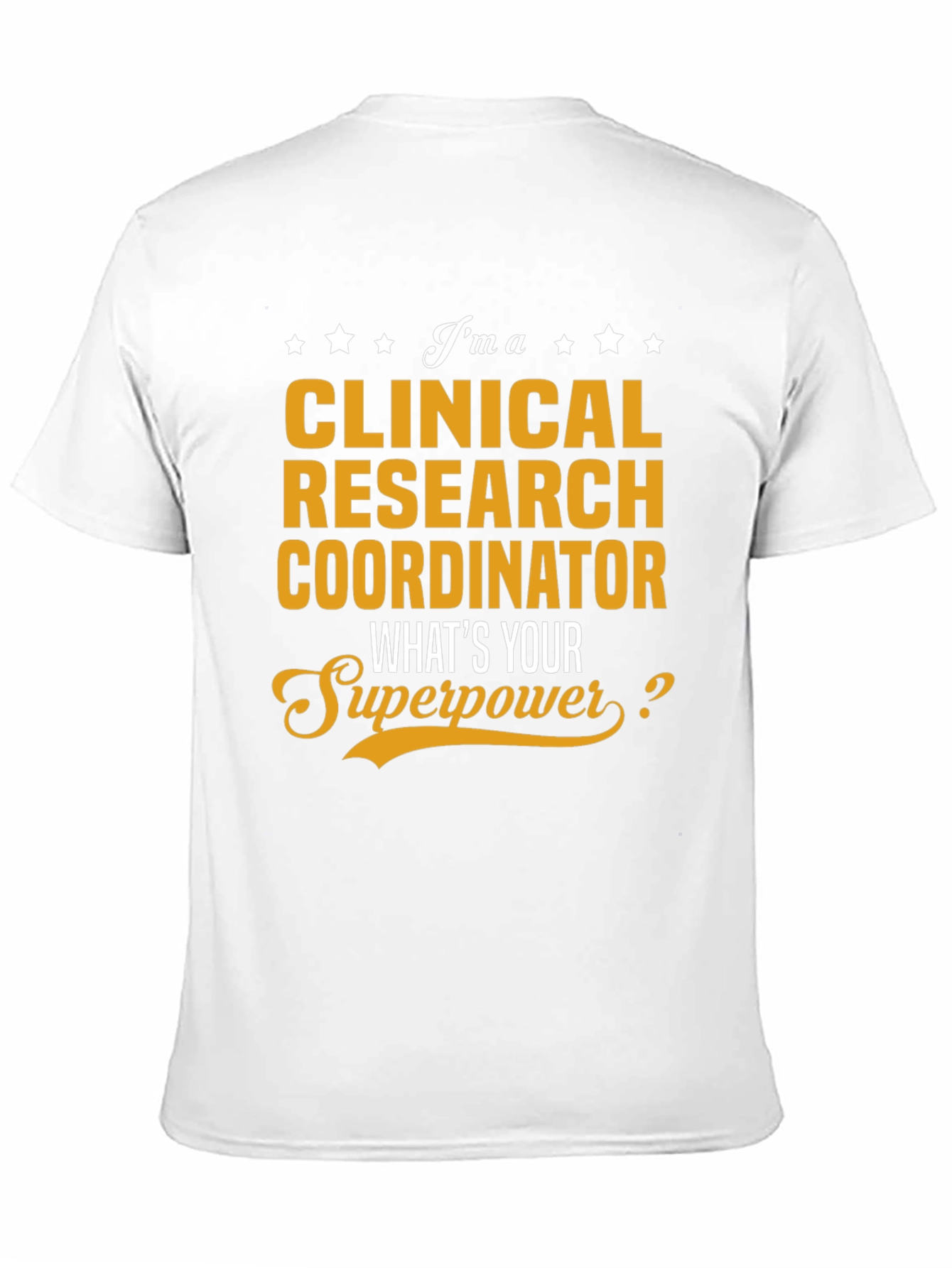 Clinical Research Coordinator Superpower T-Shirt
