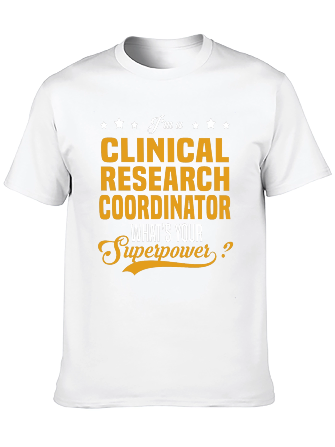 Clinical Research Coordinator Superpower T-Shirt
