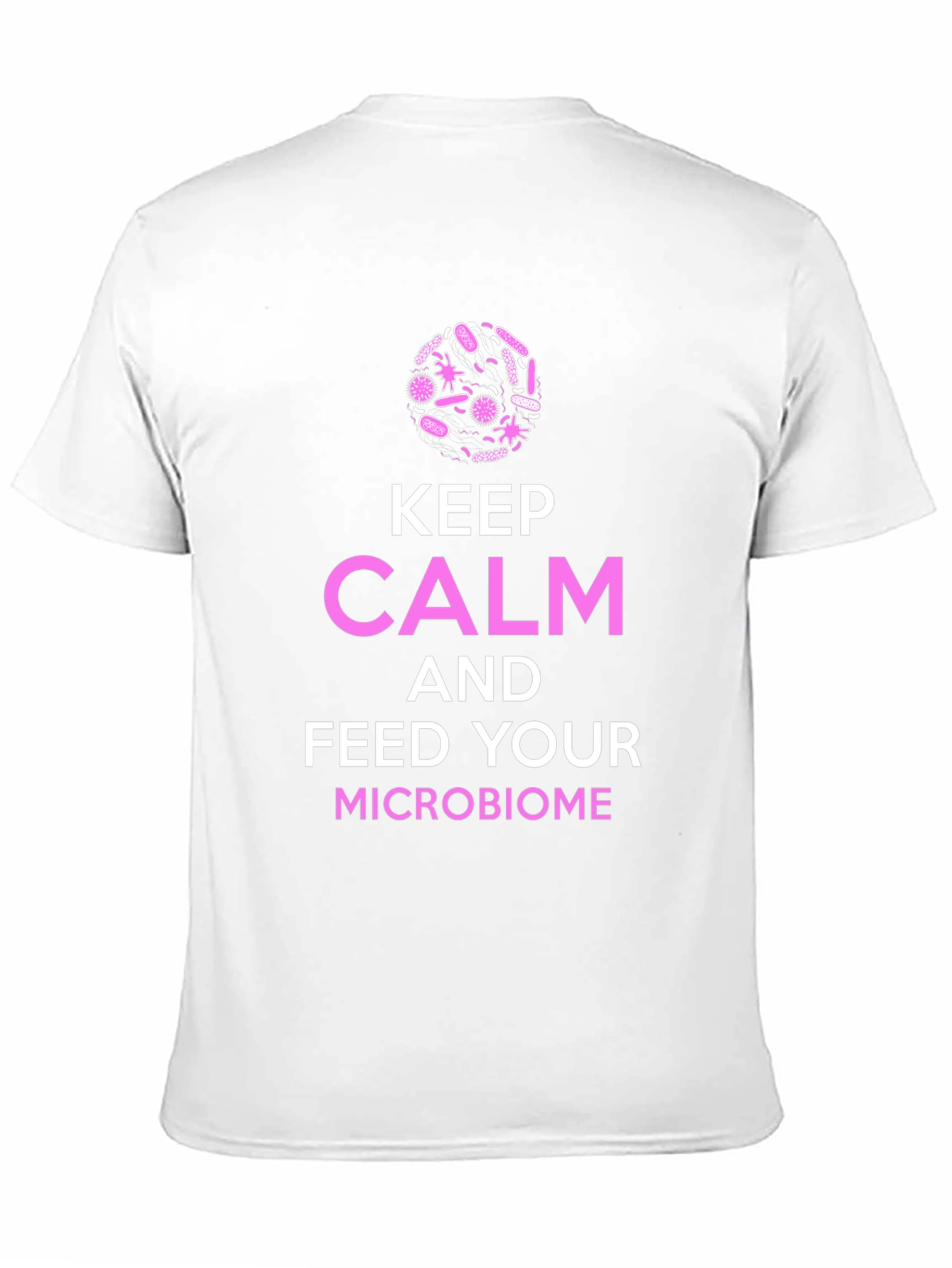 Keep Calm Microbiome T-Shirt -  Science Graphic Tee