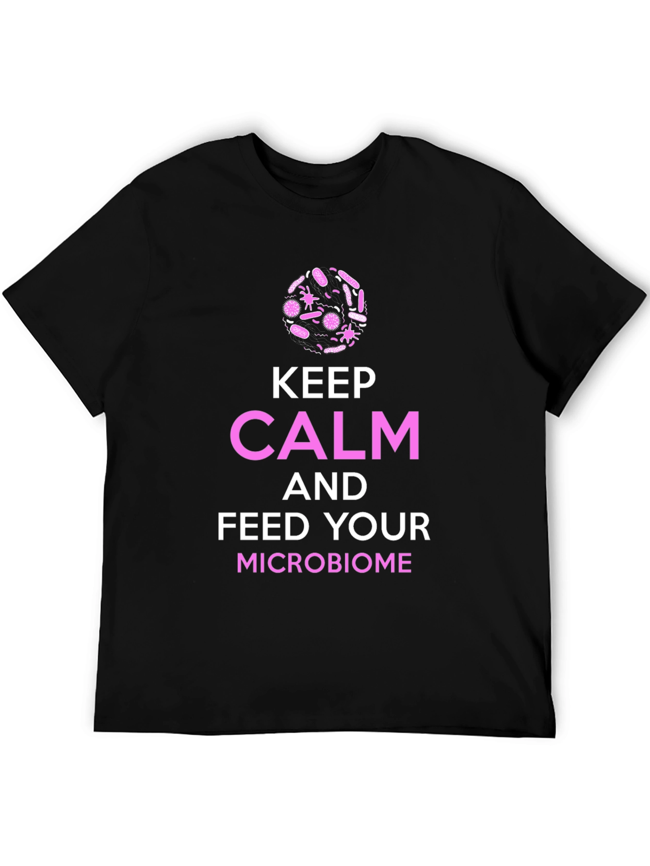 Keep Calm Microbiome T-Shirt -  Science Graphic Tee