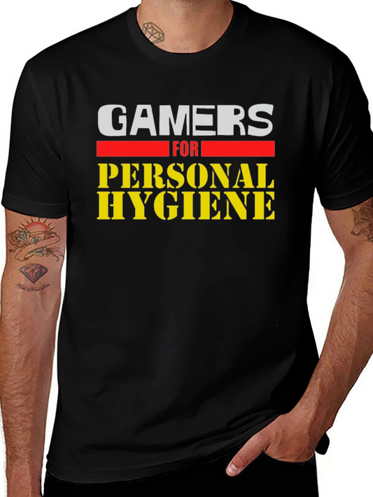 Gamers for Personal Hygiene T-Shirt - Black