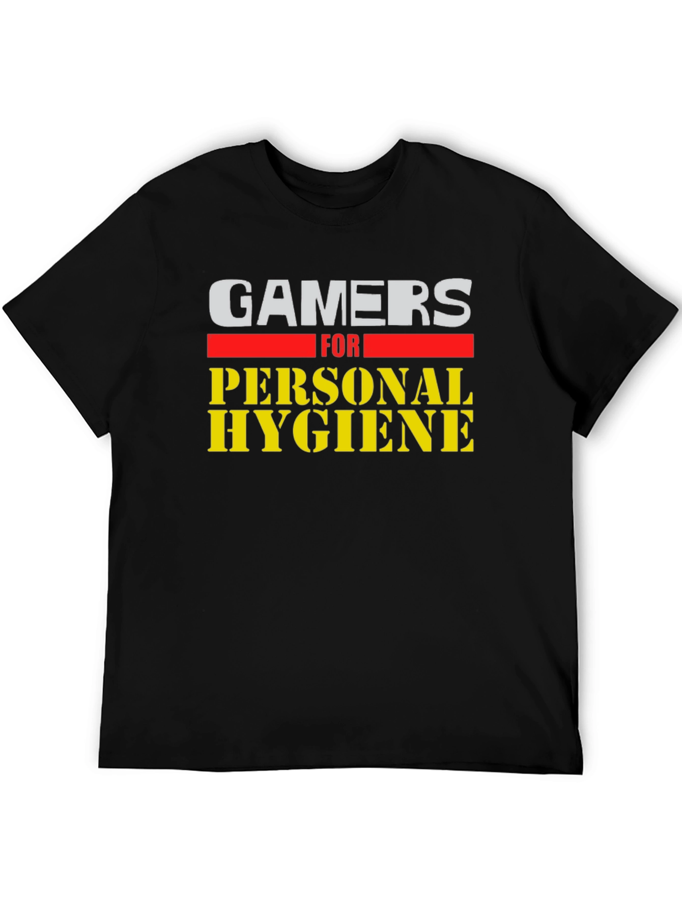 Gamers for Personal Hygiene T-Shirt - Black
