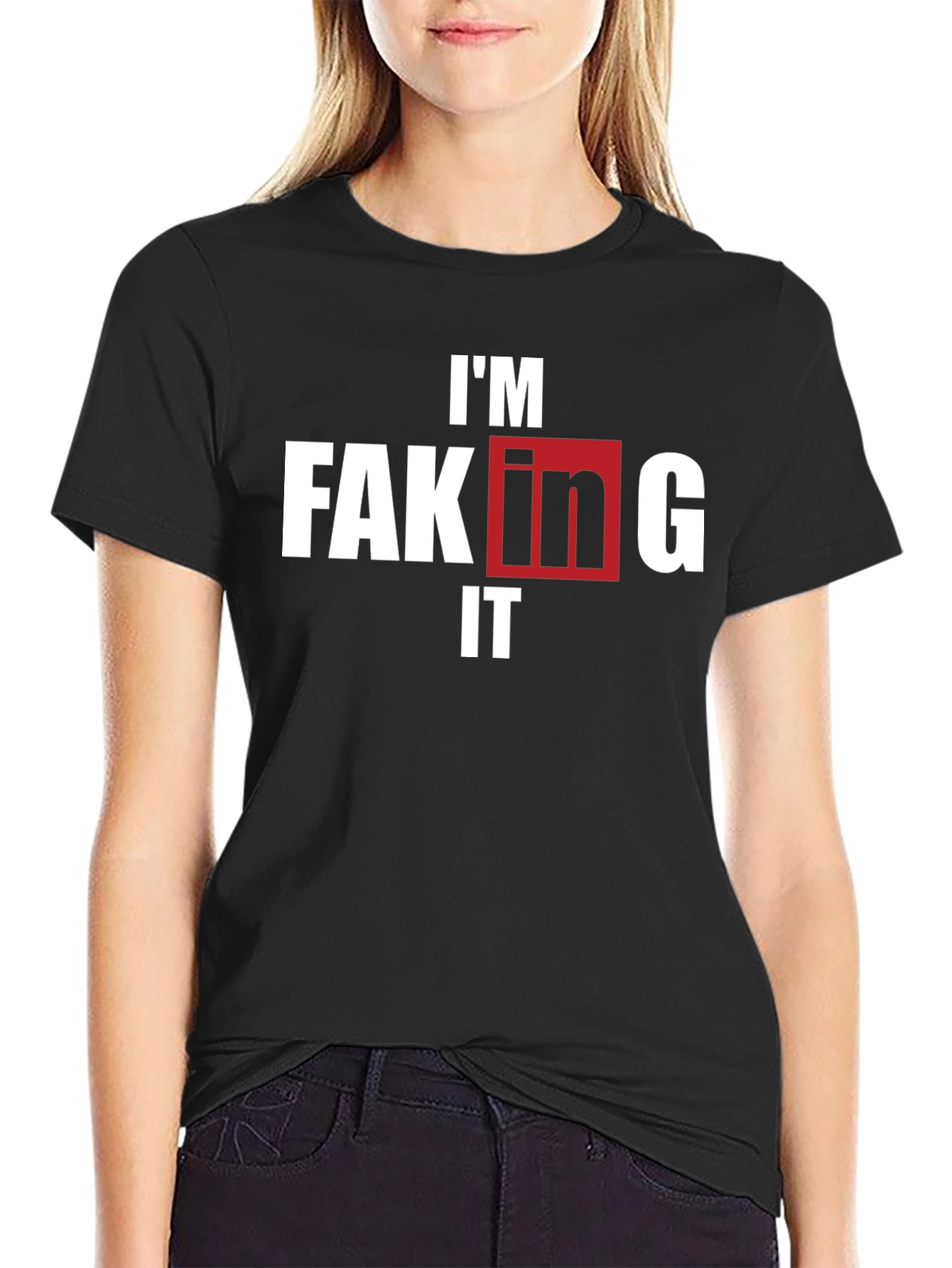 Im Faking It T-Shirt