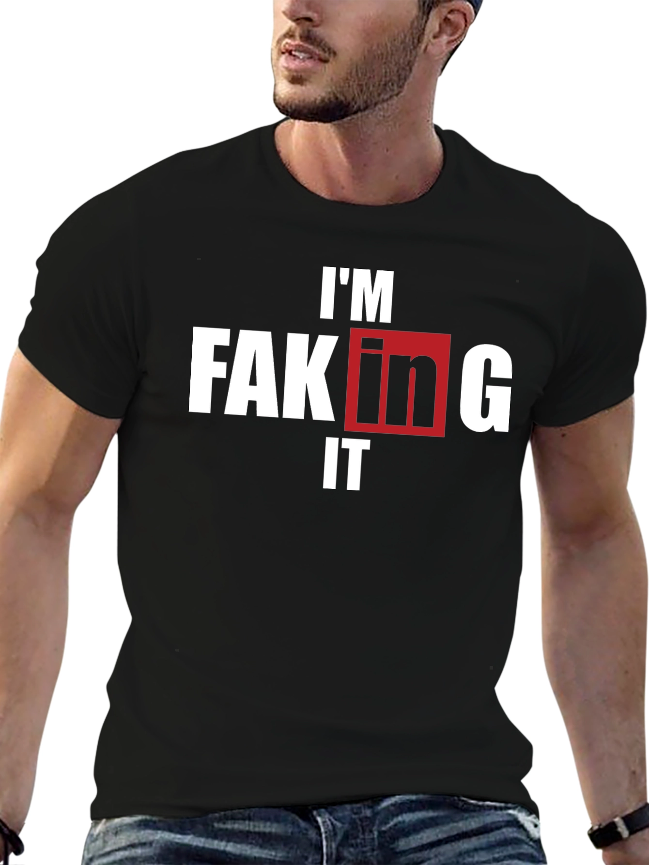 Im Faking It T-Shirt