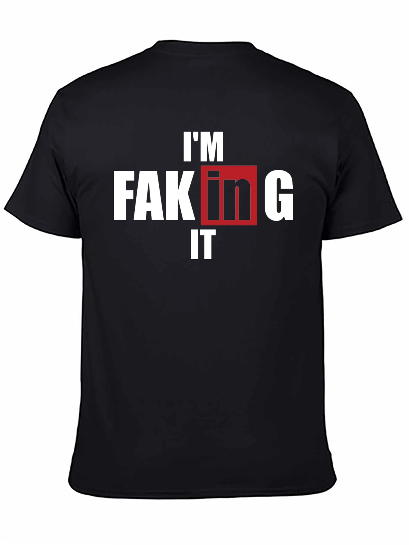 Im Faking It T-Shirt