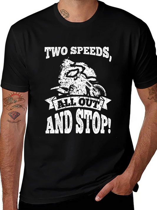 Two Speeds All Out and Stop T-Shirt