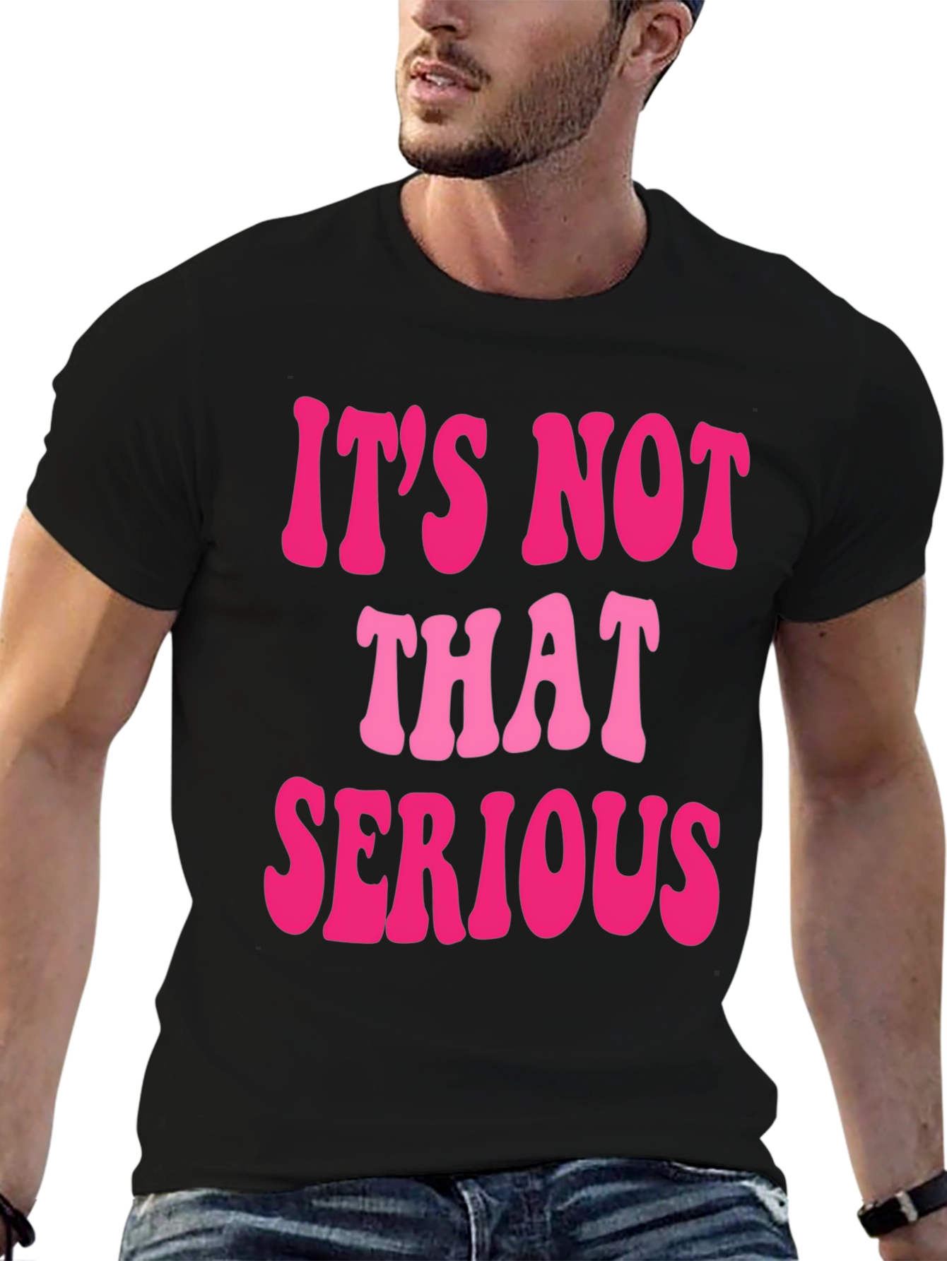 Its Not That Serious Graphic Tee