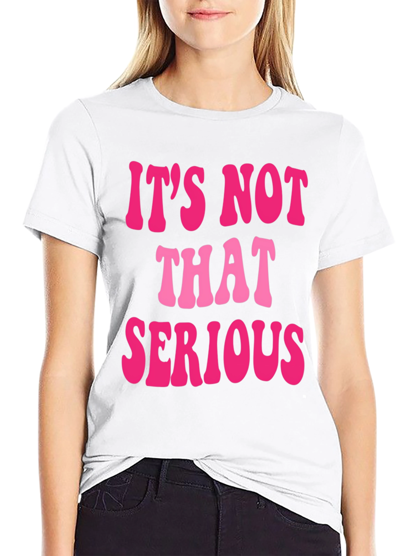 Its Not That Serious Graphic Tee