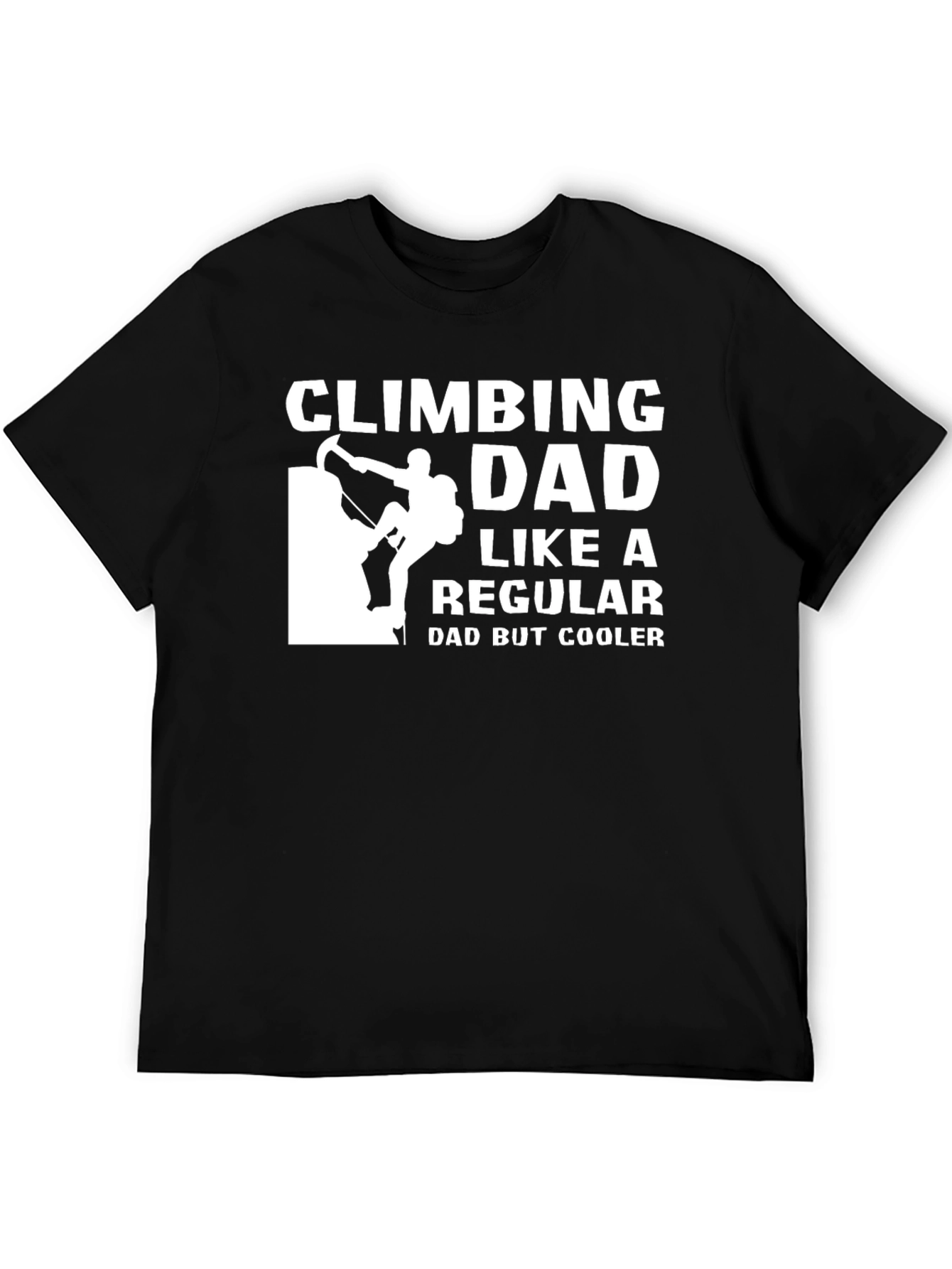 Climbing Dad T-Shirt - Cool Fathers Day Gift