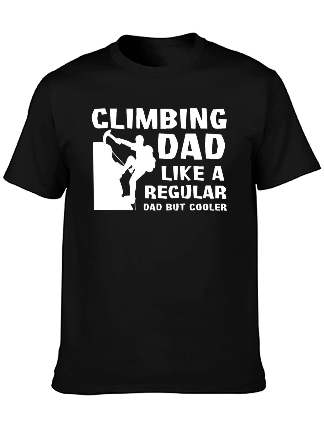 Climbing Dad T-Shirt - Cool Fathers Day Gift