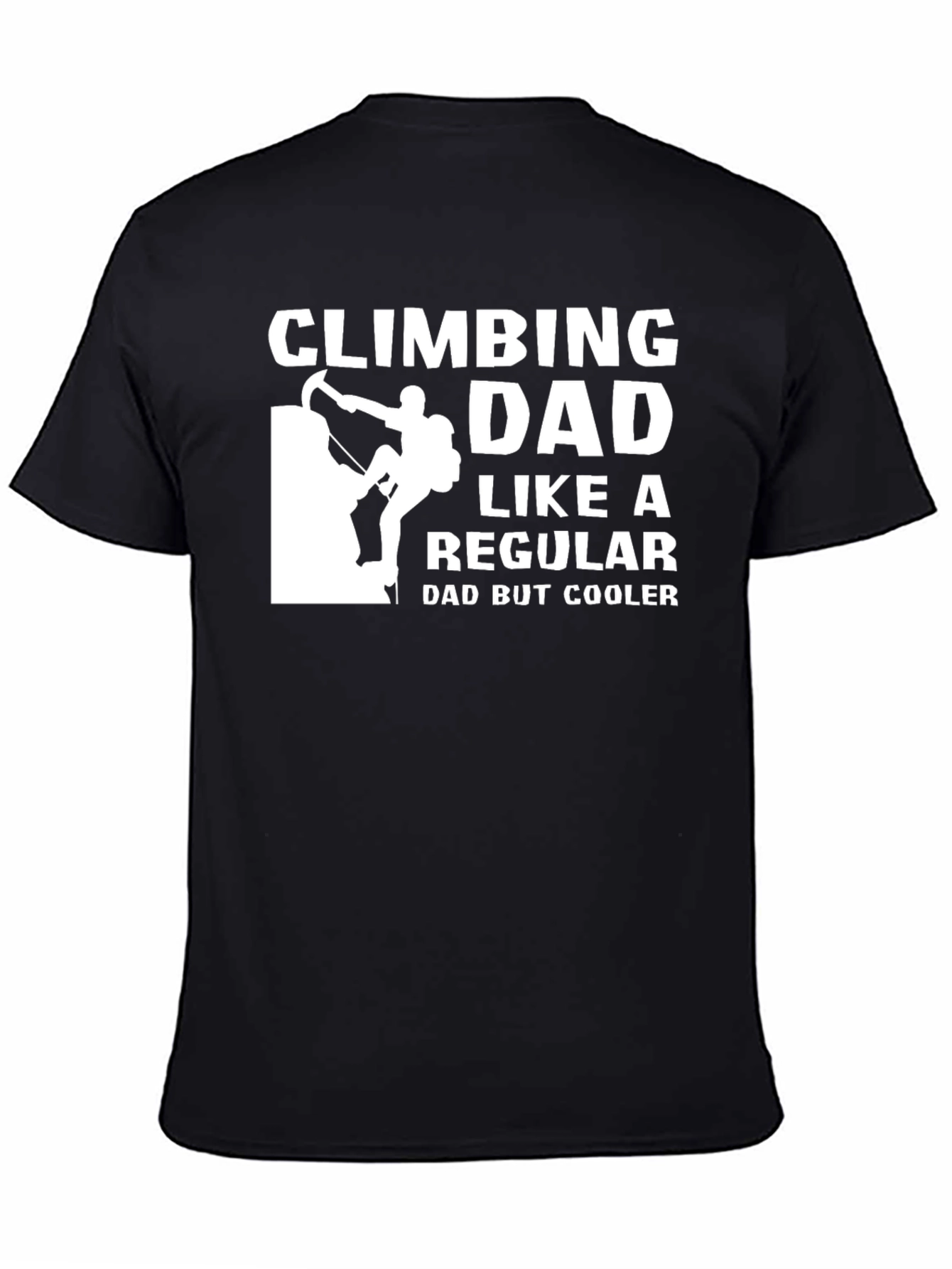 Climbing Dad T-Shirt - Cool Fathers Day Gift