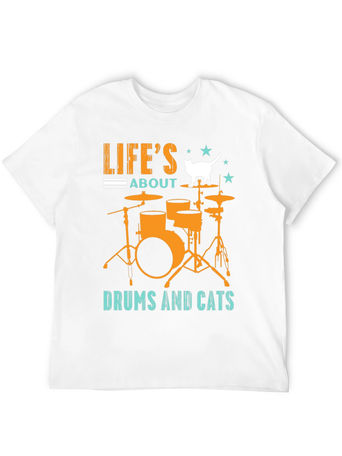 Lifes About Drums & Cats T-Shirt