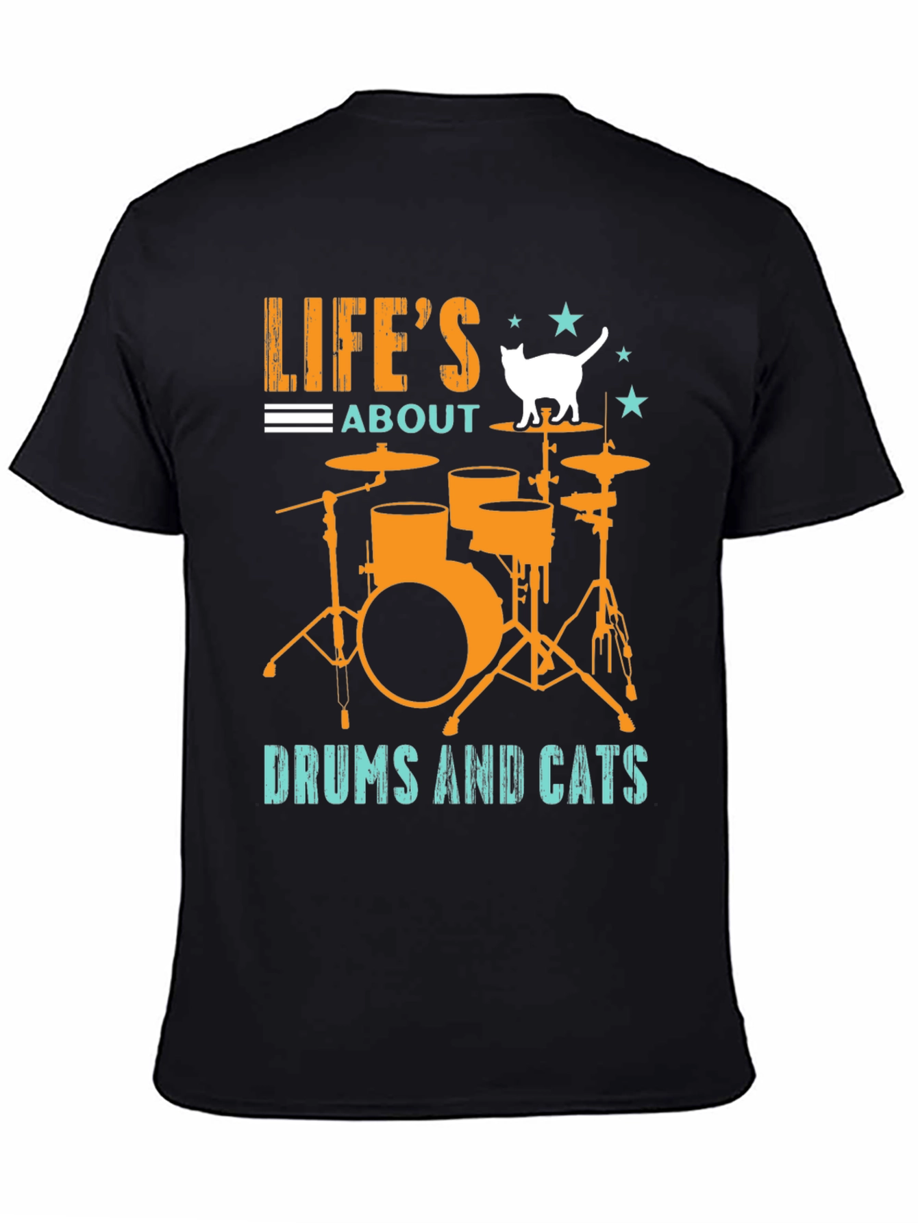 Lifes About Drums & Cats T-Shirt