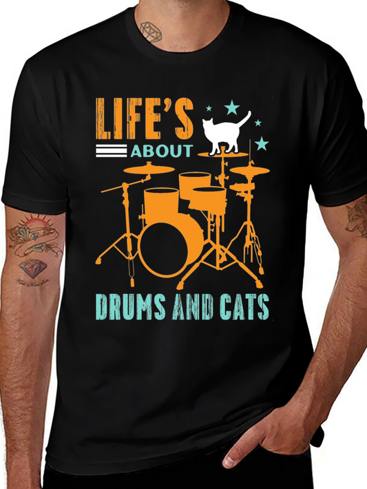 Lifes About Drums & Cats T-Shirt