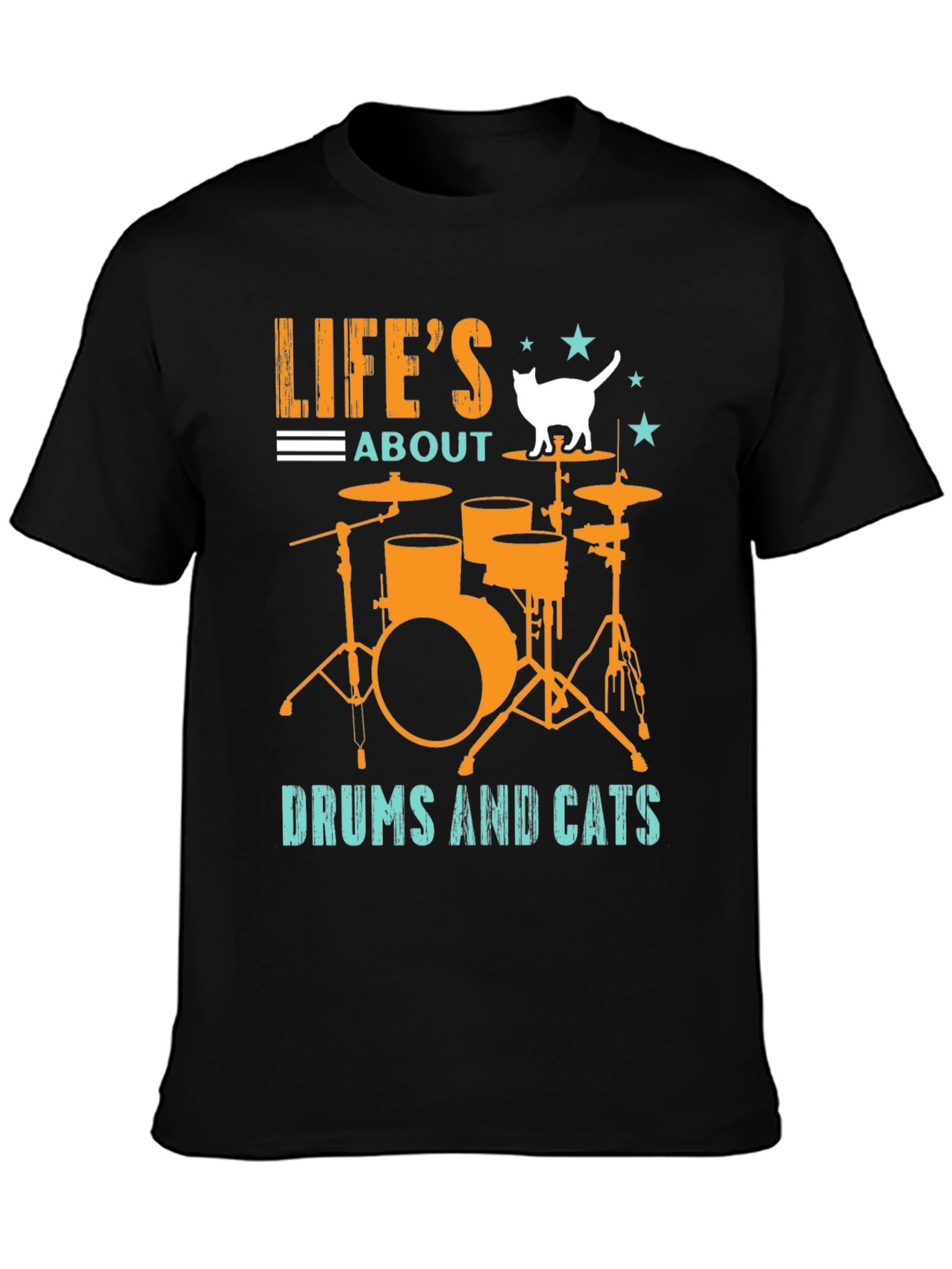 Lifes About Drums & Cats T-Shirt
