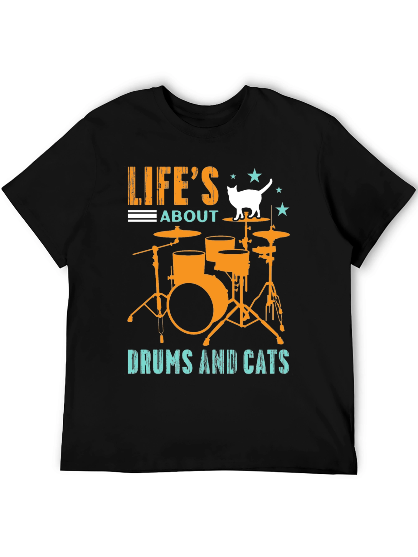Lifes About Drums & Cats T-Shirt