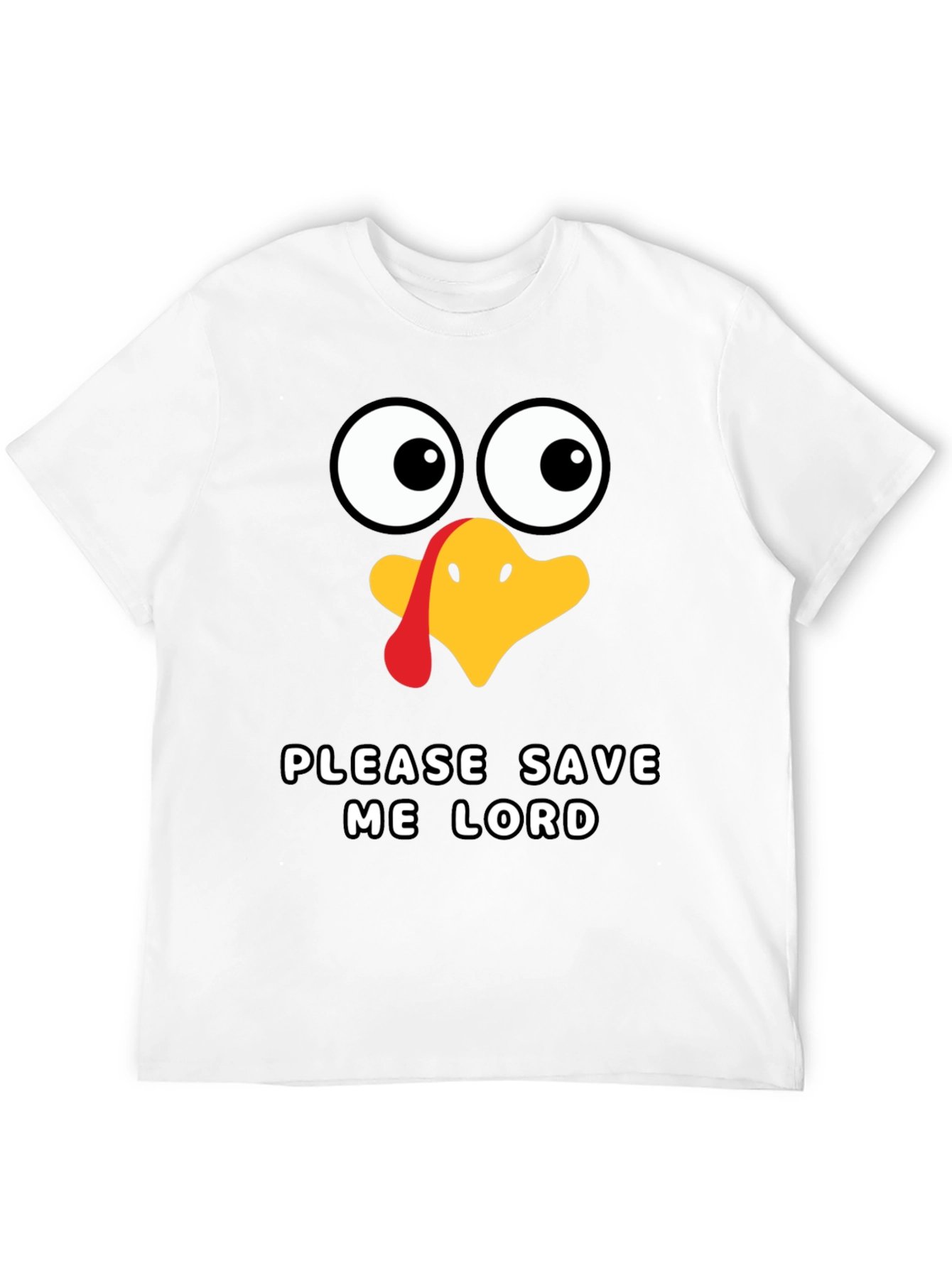 Funny Thanksgiving Turkey Save Me Lord T-Shirt