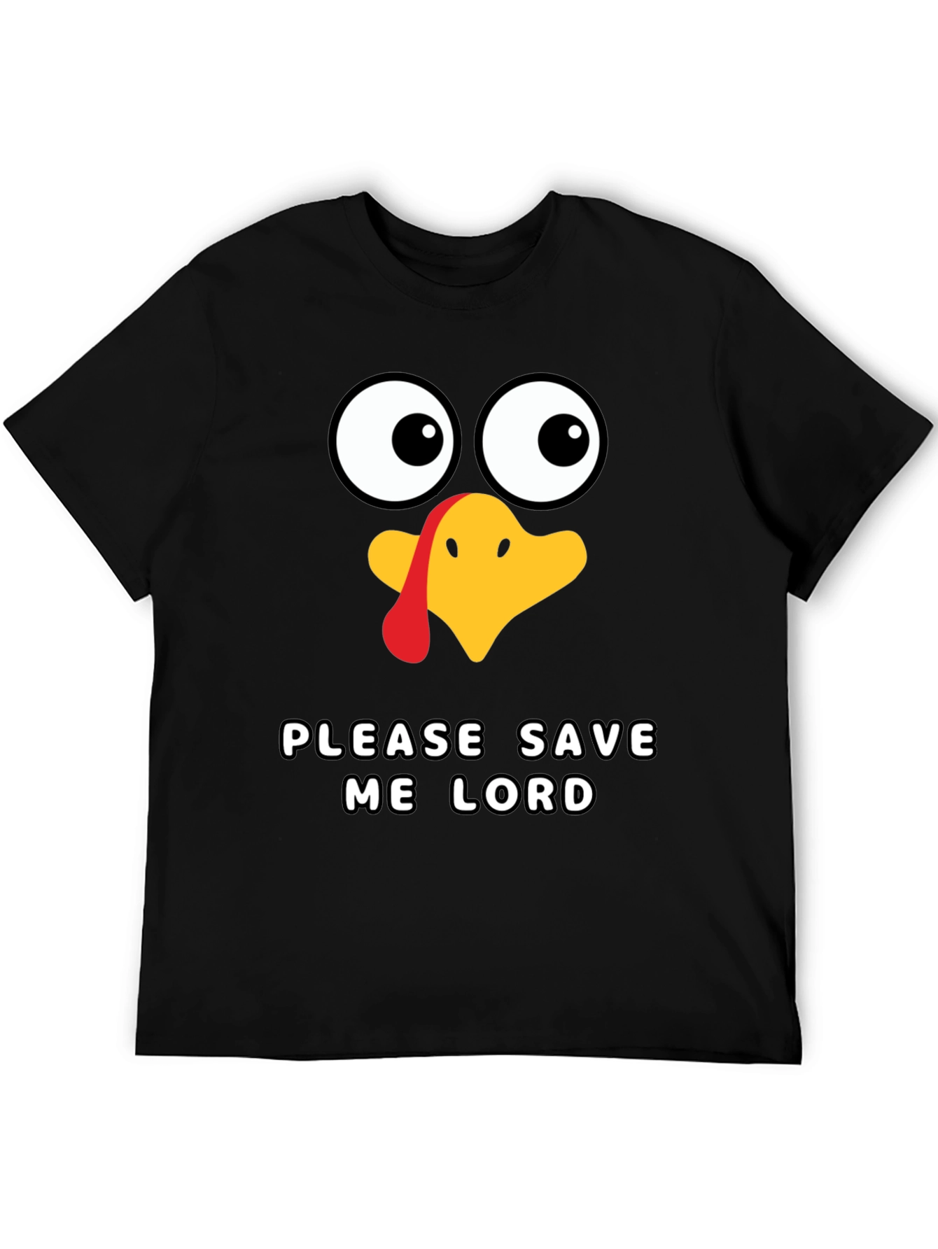Funny Thanksgiving Turkey Save Me Lord T-Shirt