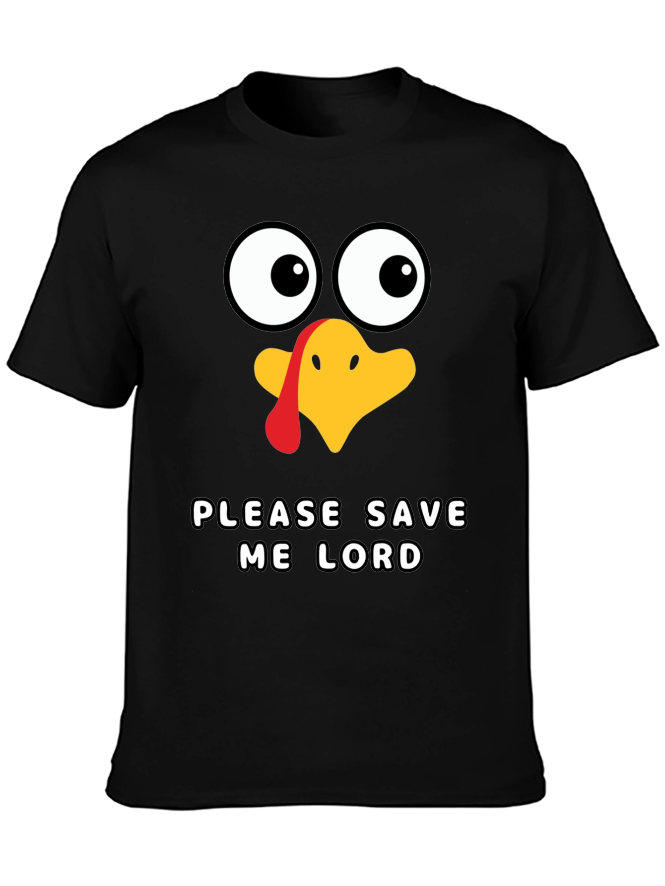 Funny Thanksgiving Turkey Save Me Lord T-Shirt