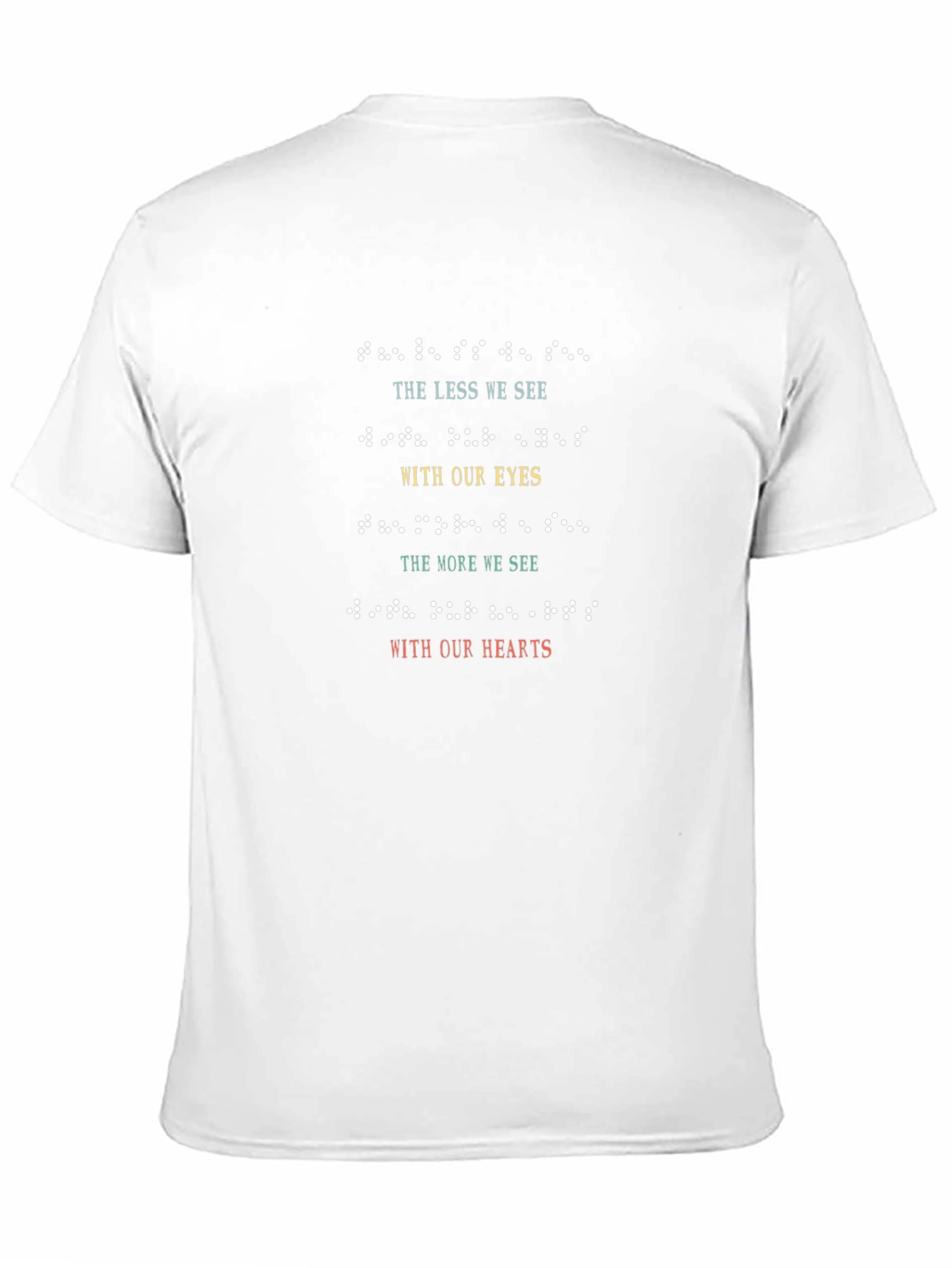 Inspirational Braille Graphic Tee - The Less We See