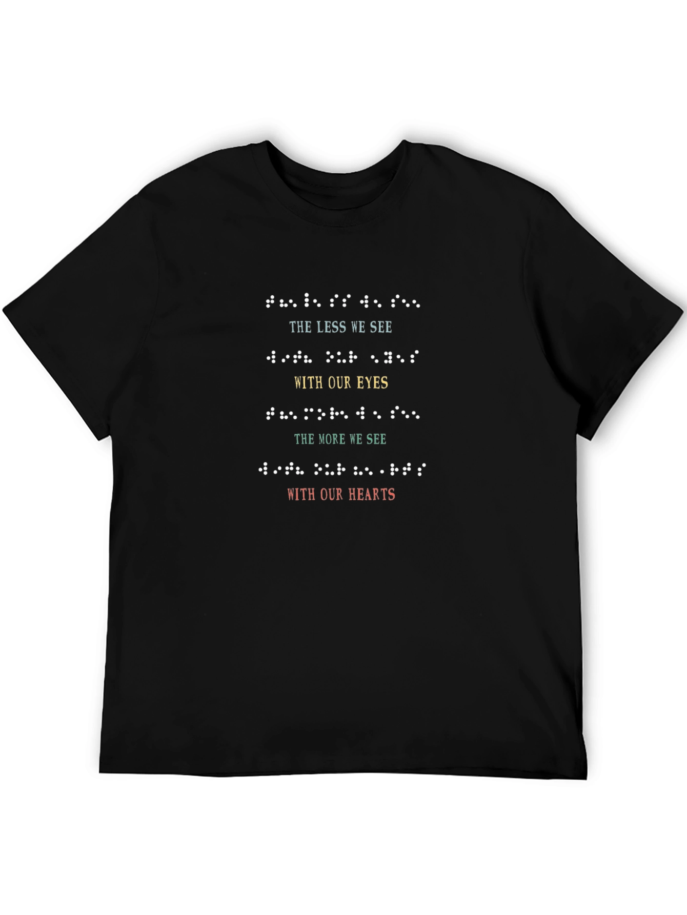 Inspirational Braille Graphic Tee - The Less We See