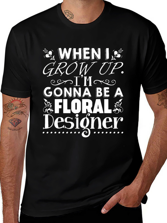 Floral Designer T-Shirt - Future Career Goals