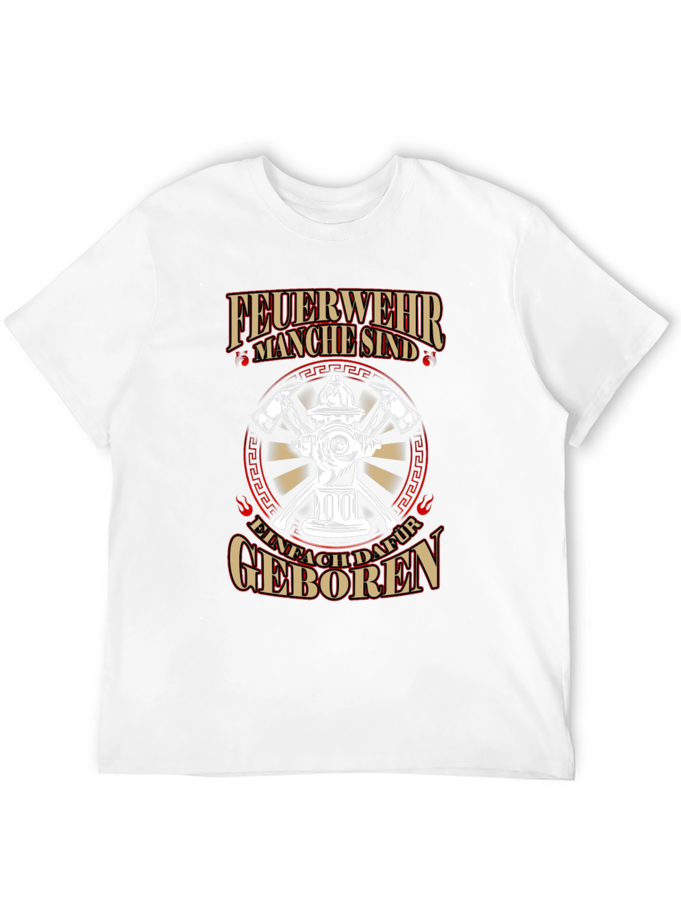 Firefighter T-Shirt - Feuerwehr Manche sind... Design