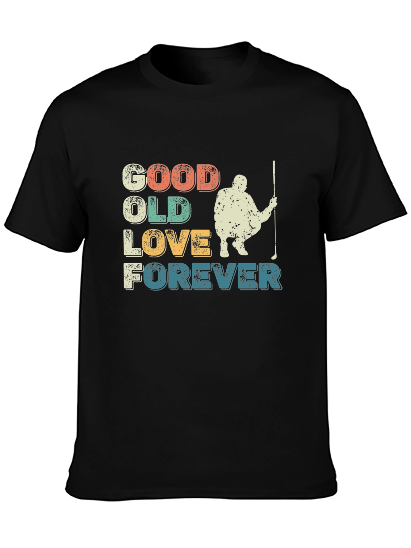 Good Old Love Forever Golf T-Shirt