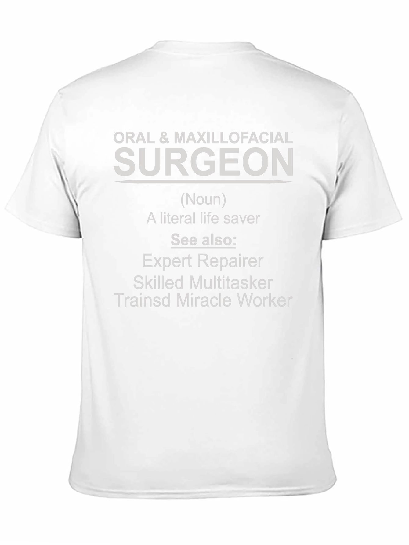 Oral Surgeon Definition T-Shirt