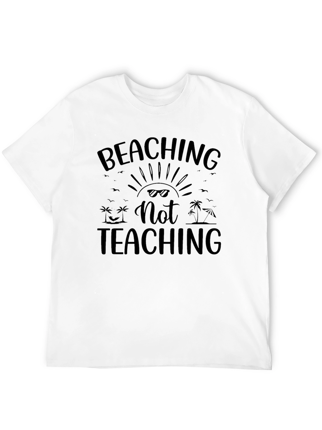 Beaching Not Teaching Graphic Tee