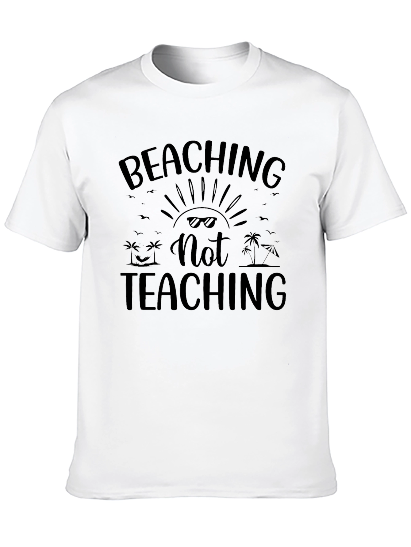 Beaching Not Teaching Graphic Tee
