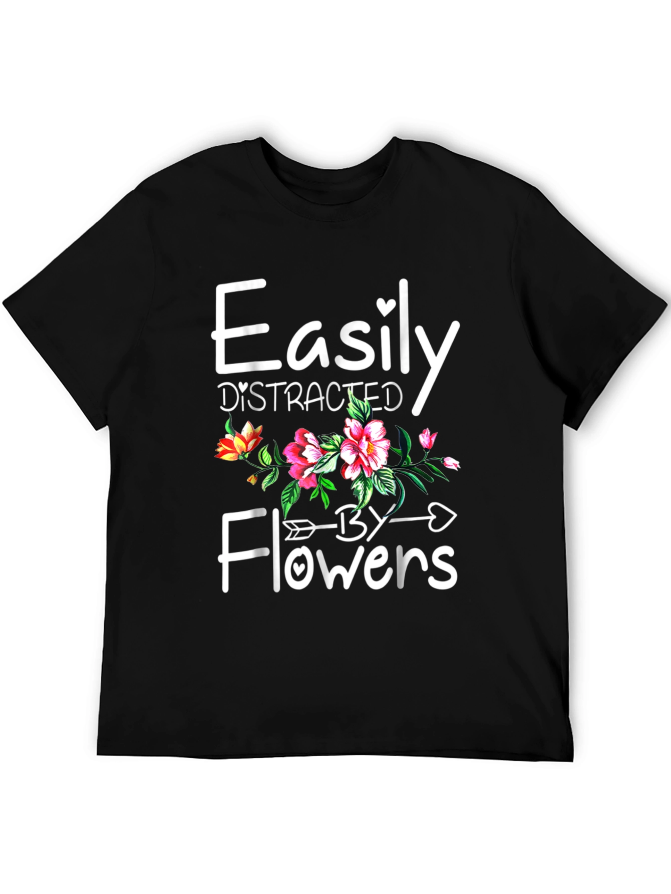Easily Distracted by Flowers Graphic Tee
