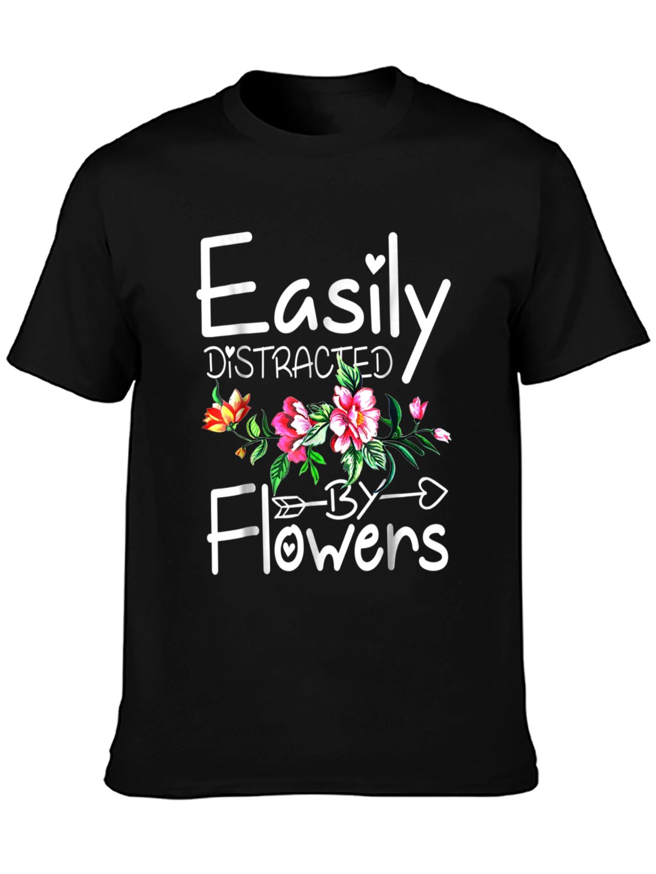Easily Distracted by Flowers Graphic Tee