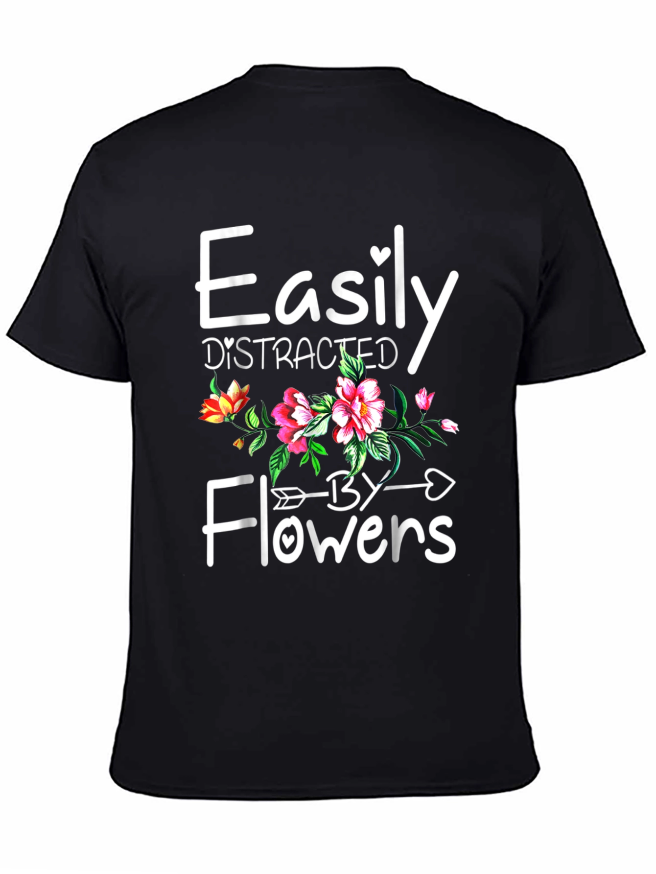 Easily Distracted by Flowers Graphic Tee