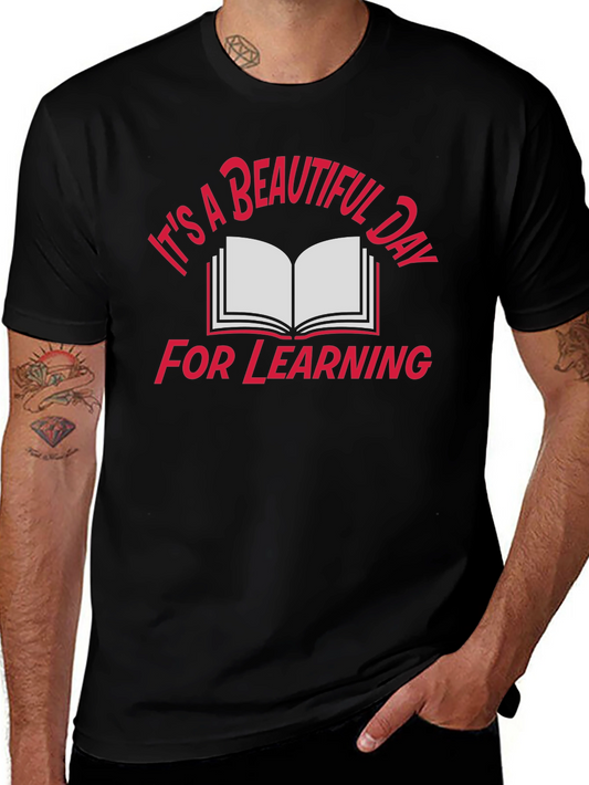 Its a Beautiful Day for Learning T-Shirt