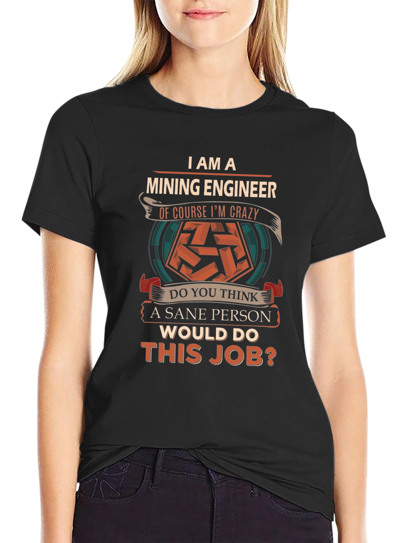 Mining Engineer Crazy T-Shirt