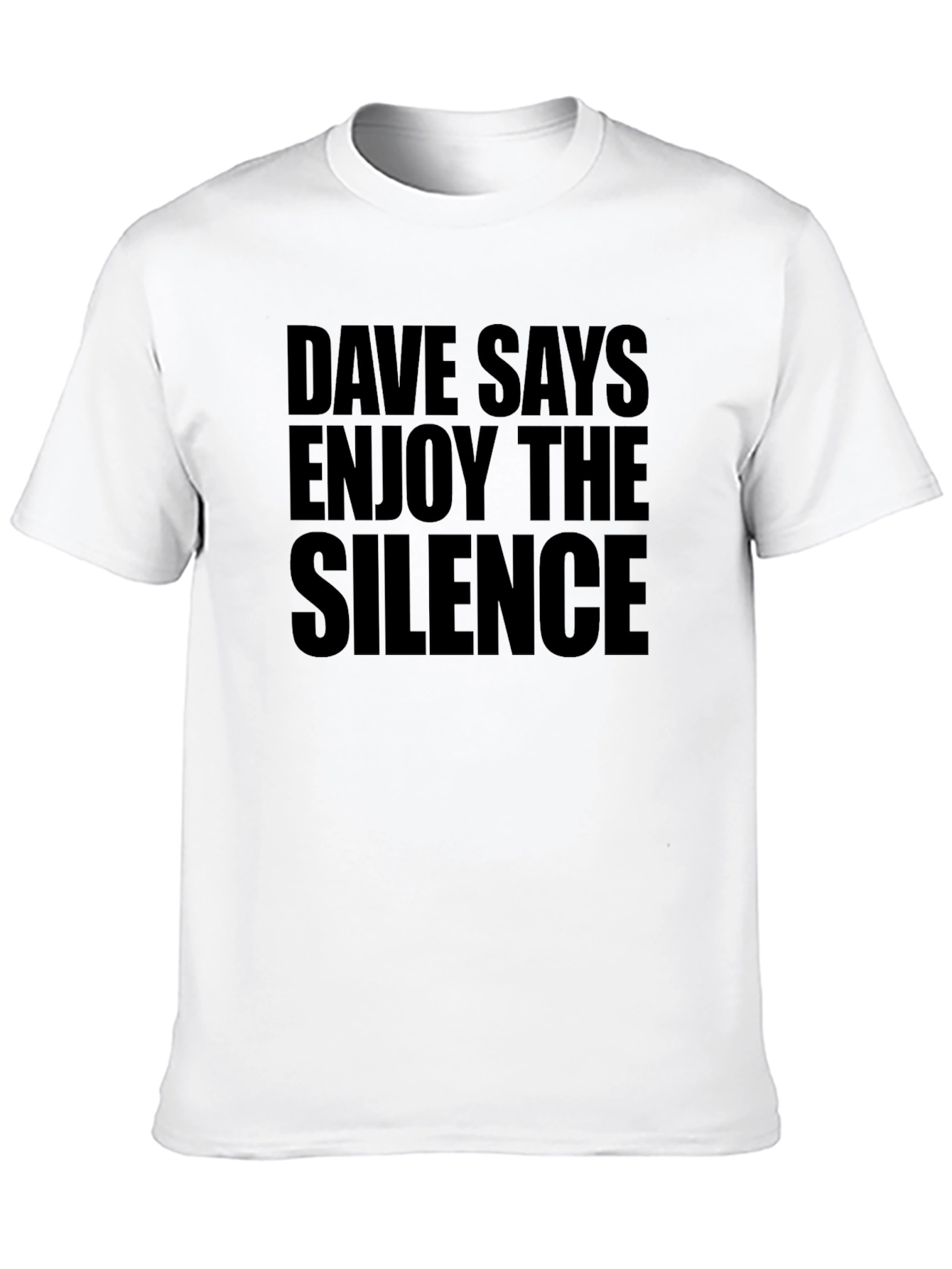 Dave Says Enjoy The Silence T-Shirt